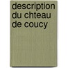 Description Du Chteau de Coucy door Eugne Emmanuel Viollet-Le-Duc