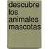 Descubre los Animales Mascotas