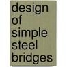 Design of Simple Steel Bridges door Philip Osborne Usborne