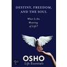 Destiny, Freedom, and the Soul door Set Osho