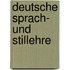Deutsche Sprach- Und Stillehre