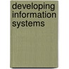 Developing Information Systems door Michael Bronzite