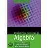 Developing Thinking In Algebra by John Mason