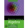 Developing Thinking In Algebra door John Mason