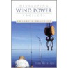 Developing Wind Power Projects door Tore Wizelius