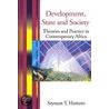 Development, State And Society by Seyoum Y. Hameso