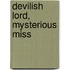 Devilish Lord, Mysterious Miss