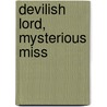 Devilish Lord, Mysterious Miss door Annie Burrows