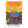 Devotions To Leave You Smiling door Brian Kelley Bauknight