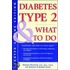 Diabetes Type 2 And What To Do