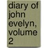 Diary of John Evelyn, Volume 2