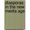 Diasporas In The New Media Age door Onbekend