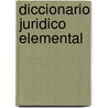 Diccionario Juridico Elemental door Guillermo Cabanellas de Las Cuevas