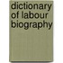 Dictionary Of Labour Biography