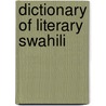 Dictionary Of Literary Swahili door Leo van Kessel