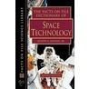 Dictionary Of Space Technology by Joseph Angelo