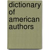 Dictionary of American Authors door Oscar Fay Adams