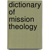 Dictionary of Mission Theology by Samuel Escobar