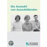 Die Auswahl von Auszubildenden door Klaus Rischar