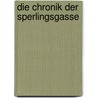 Die Chronik Der Sperlingsgasse by Wilhelm Karl Raabe