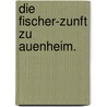 Die Fischer-Zunft zu Auenheim. by Karl Asbrand