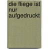 Die Fliege ist nur aufgedruckt by Miguel Fernandez