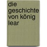 Die Geschichte von König Lear by Gisbert Haefs