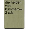 Die Heiden Von Kummerow. 2 Cds door Ehm Welk
