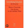Die Kirche in der antiken Welt by Henry Chadwick