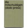 Die Mitschuldigen (Dodo Press) door Von Johann Wolfgang Goethe