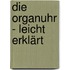 Die Organuhr - leicht erklärt