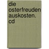 Die Osterfreuden Auskosten. Cd door Anselm Gr