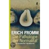 Die Pathologie der Normalität door Erich Fromm