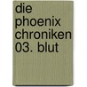 Die Phoenix Chroniken 03. Blut door Lori Handeland