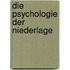 Die Psychologie der Niederlage