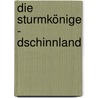 Die Sturmkönige - Dschinnland door Kai Meyer
