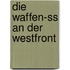 Die Waffen-ss An Der Westfront