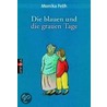 Die blauen und die grauen Tage by Monika Feth