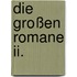 Die Großen Romane Ii.