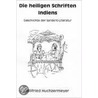 Die heiligen Schriften Indiens by Wilfried Huchzermeyer
