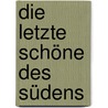 Die letzte Schöne des Südens door Francis Scott Fitzgerald