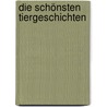 Die schönsten Tiergeschichten door Ray Cresswell