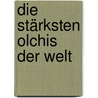 Die stärksten Olchis der Welt door Erhard Dietl