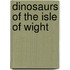 Dinosaurs Of The Isle Of Wight