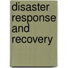Disaster Response and Recovery by David McEntire