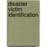 Disaster Victim Identification door Dr Sue Black