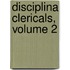 Disciplina Clericals, Volume 2