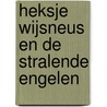 Heksje Wijsneus en de stralende engelen