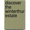 Discover The Winterthur Estate door Pauline Eversmann