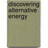 Discovering Alternative Energy by Sally Morgan